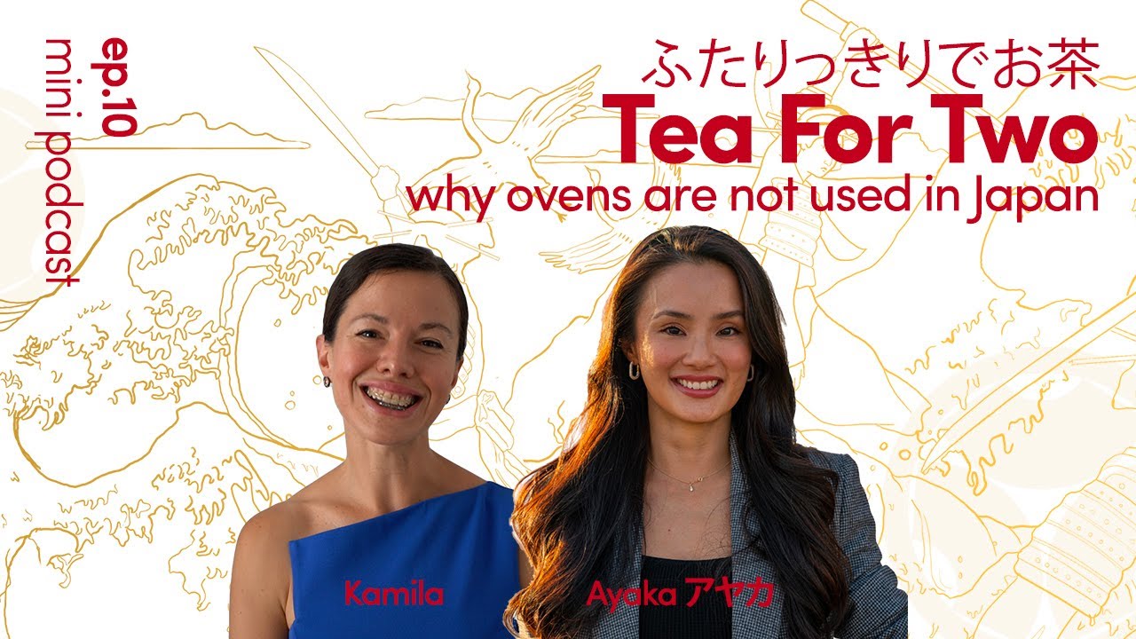 Tea For Two Podcast 10 Why Japan Doesn't Use Ovens Japanese Cooking