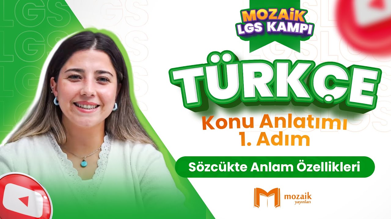 Sözcükte Anlam Özellikleri Konu Anlatımı | LGS TÜRKÇE - Mozaik LGS Kampı 1. Adım