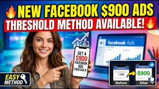 How to Increase Facebook $900 Threshold 2026 | TikTok Threshold Method | Facebook Threshold