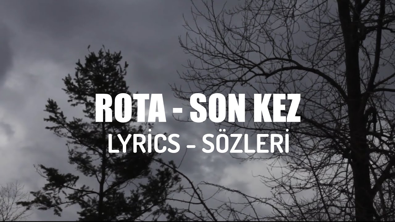 Obejrzyj ROTA - SON KEZ (LYRİCS - SÖZLERİ) w YouTube Obejrzyj ROTA - SON KEZ (LYRİCS - SÖZLERİ) w YouTube