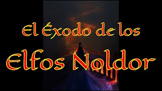 La Rebelión y la Huida de los Elfos Noldor