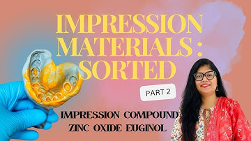 Impression Compound | Zinc Oxide Eugenol | Impression Materials | Part 2 |  Dr. Rashmi Singh