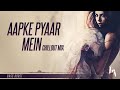 Aapke Pyaar Main । Akla Yagnik । Dil Kehta Hai । Kumar Sanu | Hindi Remix । ChillOut Mix