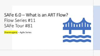 What is an ART Flow? | What is new in SAFe 6.0?