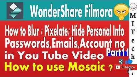 WonderShare Filmora: How to 🤓 Blur / Pixelate/ Hide / Personal Info, Passwords, Emails, etc