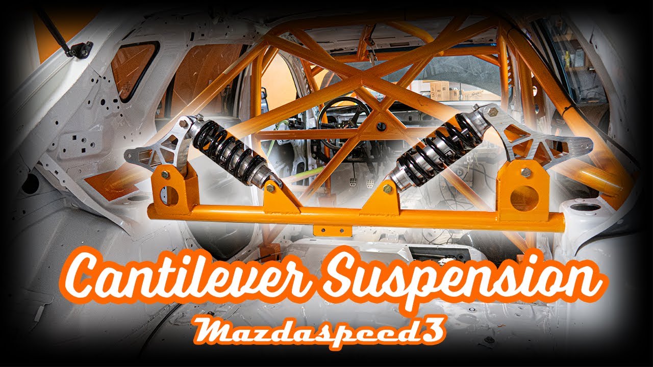Custom Cantilever Suspension Mazdaspeed3 Part 1 (Episode 56) YouTube