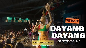 Dayang Dayang | Sweetnotes Live @ Gensan