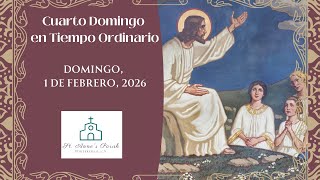 Santa Misa: Cuarto Domingo del Tiempo Ordinario 2/1/2026