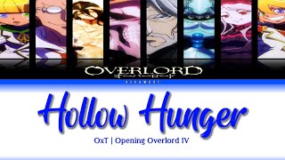 Hollow Hunger - OxT (Lirik Terjemahan) Opening Overlord IV