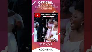 Adom Noa Ft Joe Mettle. Video drops 31 Dec 2021 #shorts