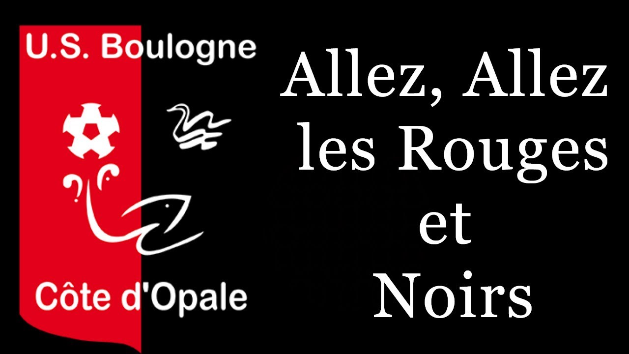Allez, Allez, les rouges et Noirs USBCO BOULOGNE SUR MER Cote d'opale Pas de Calais