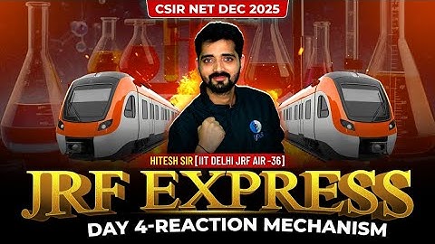Reaction Mechanism | JRF Express | CSIR NET Chemistry | Day 4 | IFAS