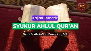 Download Lagu Syukur Ahlul Qur'an - Ustadz Abdullah Zaen., Lc., MA. MP3