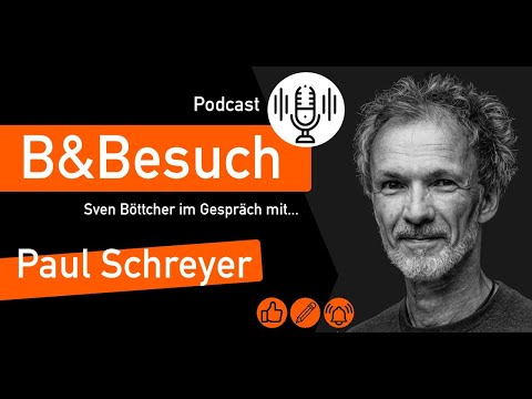 B&Besuch - Sven Böttcher im Gespräch mit Paul Schreyer Teil 1 und 2 - Podcast