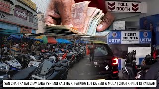 San Shah Ka Bai Siew Lada Pynīeng Kali Ha Ki Parking Lot Municipal & MUDA | Shah Khñiot Ki Paidbah