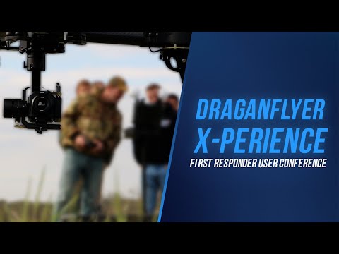 Draganflyer Xperience: First Responder User Conference