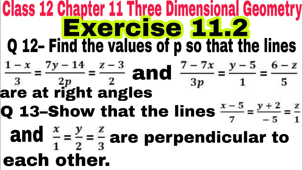 Ch-11 Ex 11.2 Q 12 || Q 13 class 12 || Three Dimensional Geometry ...