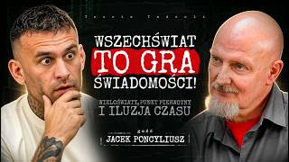 PUNKT PIERWOTNY I SYMULACJA! Kto naprawdę stworzył Matrix? Jacek Poncyliusz - Teorie Tańculi #8