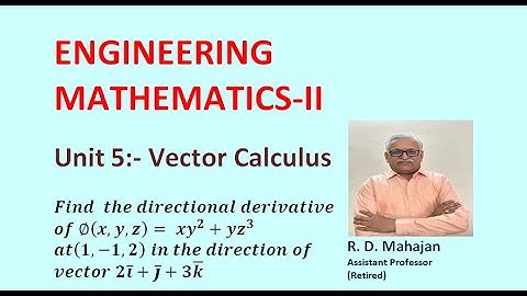 Engineering Mathematics II I Unit 5: Vector Calculus I Topic: Directional Derivative