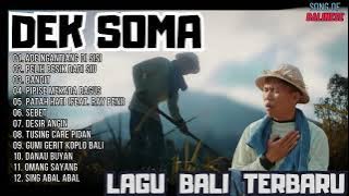 Dek Soma Full Album || Pelih Bedik Dadi Siu,Ade Ngantiang Di Sisi || TRENDING !!!