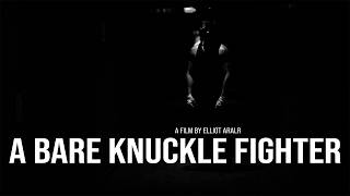 A Bare Knuckle Fighter Official Feature Film