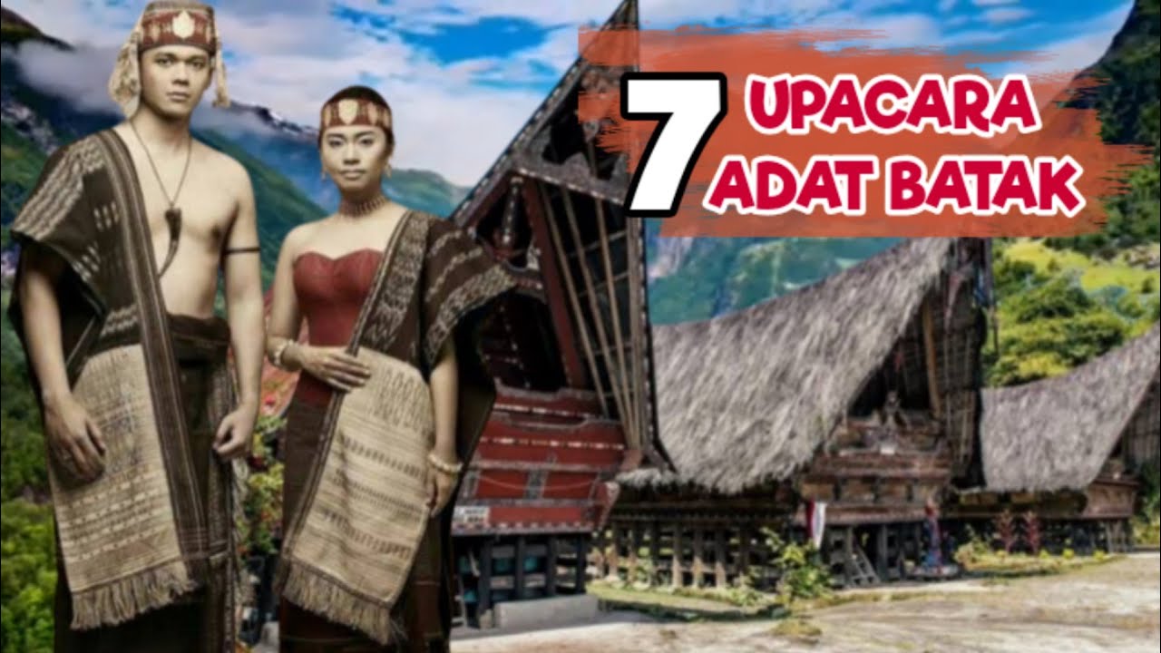 7 Upacara ADAT BATAK Yang Harus Diketahui
