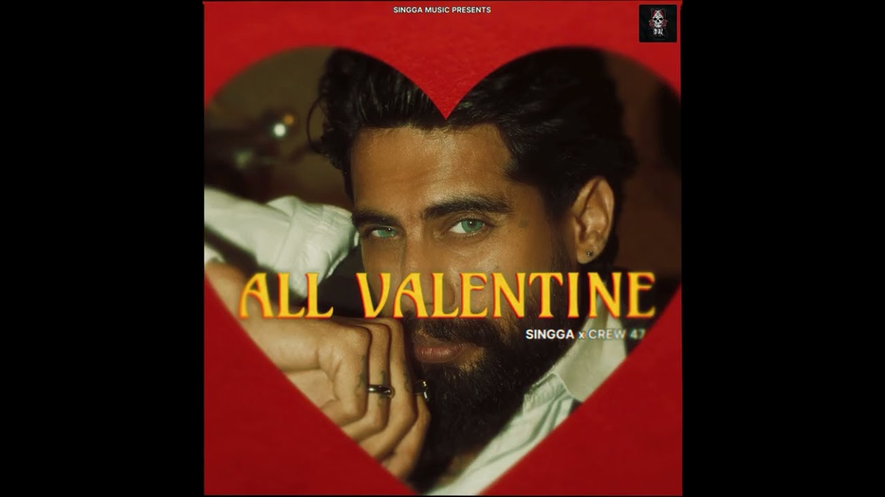 ALL VALENTINE l SINGGA l CREW 47 (Official Audio)
