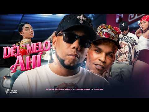 Black Jonas Point x Dilon Baby x Leo RD - Dejamelo Ahi (Video Oficial)