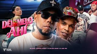 Black Jonas Point x Dilon Baby x Leo RD - Dejamelo Ahi (Video Oficial)