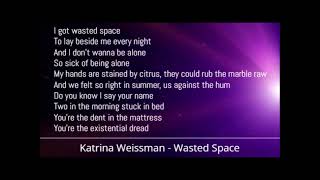 Katrina Weissman - Wasted Space (Lyrics)