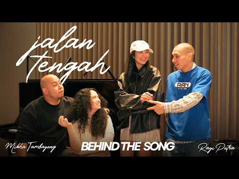 Behind The Song "Jalan Tengah" by Mikha Tambayong, Rayi Putra