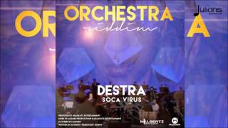 Video voorbeeld van "Destra - Soca Virus (Orchestra Riddim) "2016 Soca" (Trinidad)"