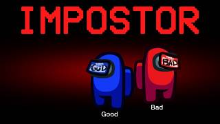 Among Us but the Impostors are Good and Bad