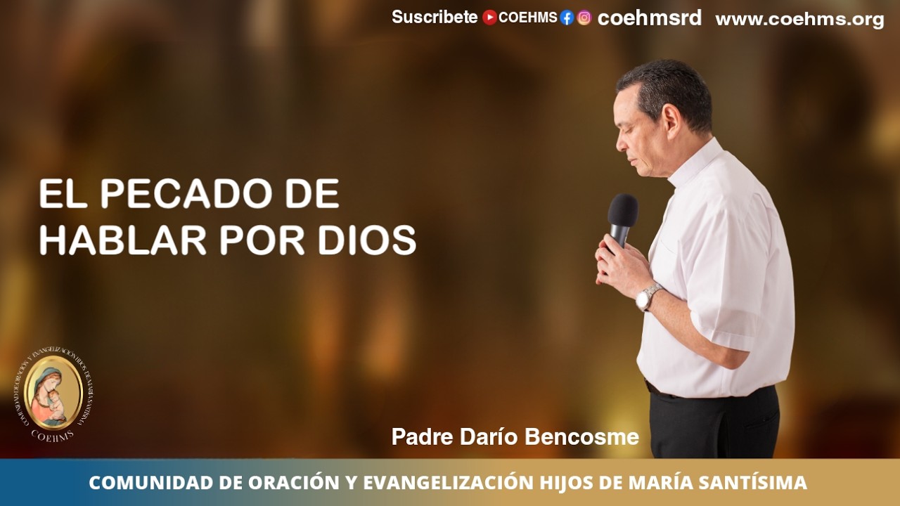 El Pecado de Hablar por Dios - Rvdo. Padre Dar&iacute;o Bencosme- 3/08/2026