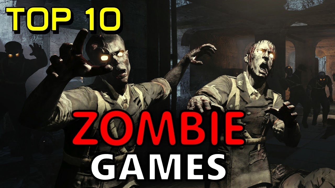 Top 10 Zombie Games YouTube