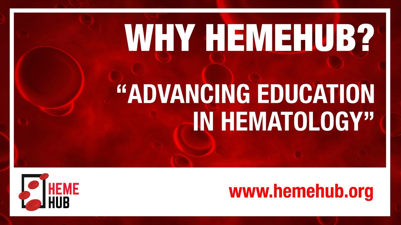 Welcome to HemeHub: Advancing Education in Hematology