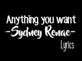 Anything you want lyrics - Sydney Renae