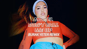 Mabel - Don't Call Me Up (Burak Yeter Remix)