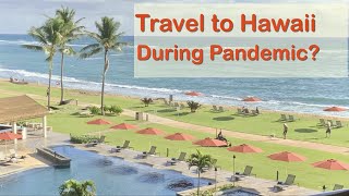 What it’s like to travel to Hawaii during a pandemic, steps, how to, and my impression.