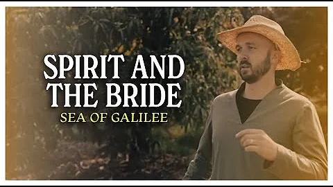 Spirit and the Bride (Official Music Video) Sea of Galilee, Israel ~ Joshua Aaron