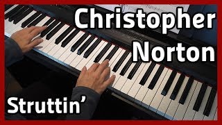 🎵 Christopher Norton | Struttin' 🎵 Piano