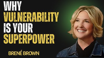 Why Vulnerability is Your Superpower | Brene Brown Powerful Motivational Speech