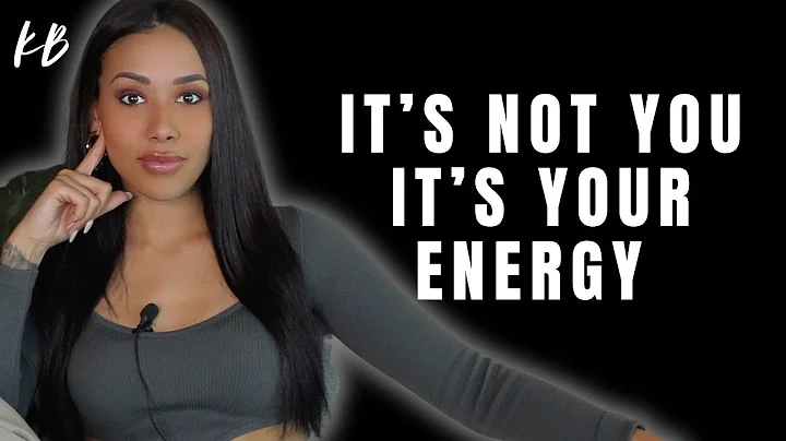 It's Not You, It's Your Energy[Don't Give Up On Yo...