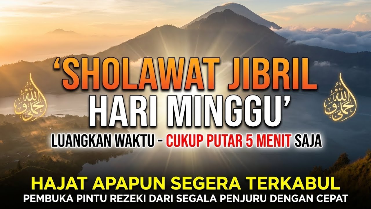 SHOLAWAT JIBRIL PENARIK REZEKI PALING DAHSYAT, Sholawat Nabi Muhammad SAW, Sholawat Jibril Merdu