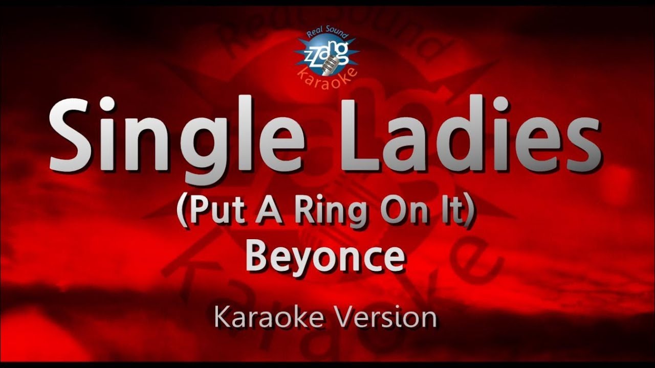 Beyonce – Single Ladies (Put A Ring On It) (Melody) (Karaoke Version)