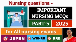 Jepbn Wbhrb Rrb Ii Important Nursing Mcqs Ii Post Basic Bsc Nursing Exam Ii P-5 Ii