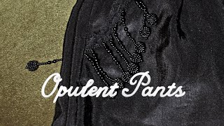 Let's sew a pair of opulent pants!