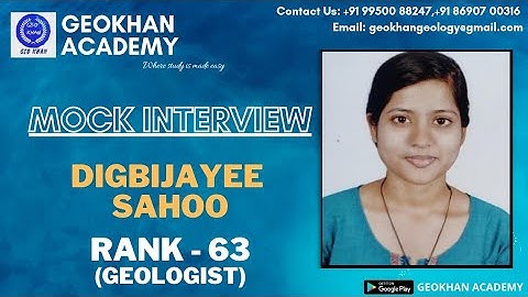 Digbijayee Sahoo | AIR63 | Geologist | Mock Interview | Comb. Geoscientist exam | Geokhan Academy
