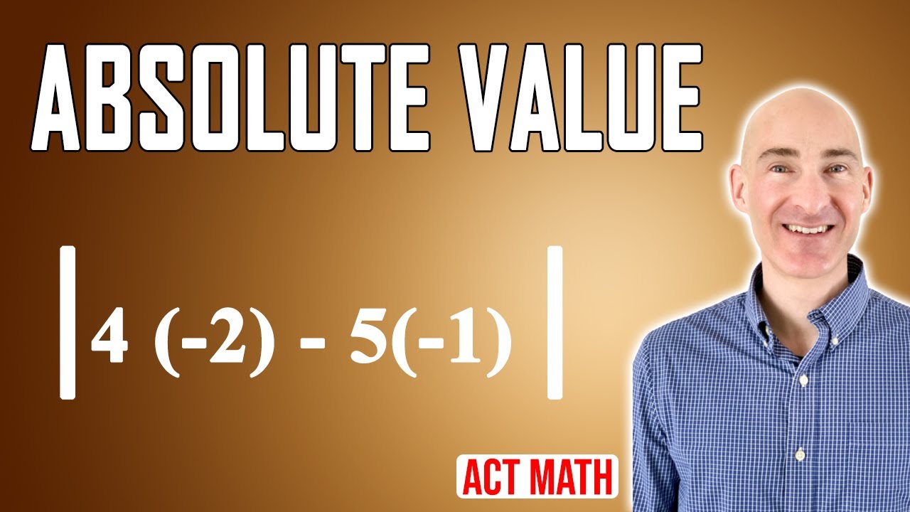 Absolute Value (ACT Math Review Video Course 26 of 65) - YouTube