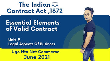 The Indian Contract Act,1872 || Essential Elements of Valid Contract || Ugc Nta Net Commerce